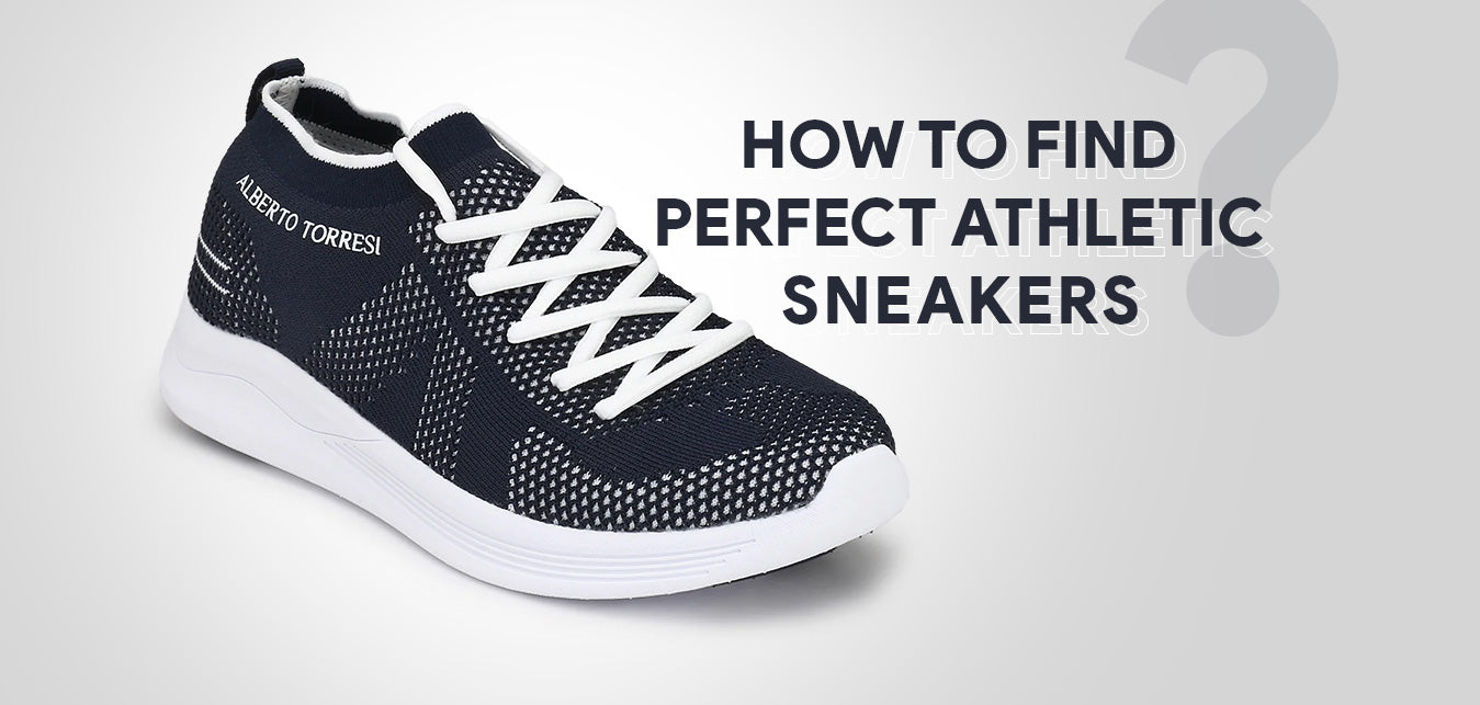 How to find the perfect athletic sneakers?